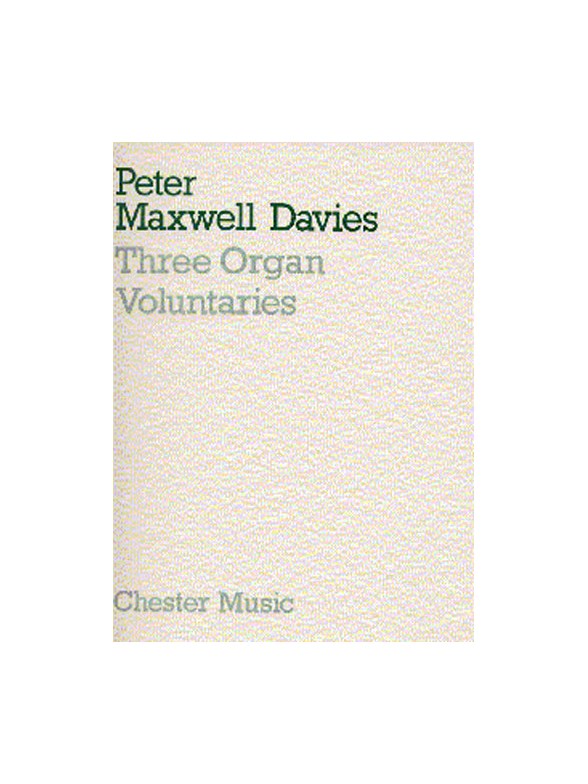 Peter Maxwell Davies: Three Organ Voluntaries