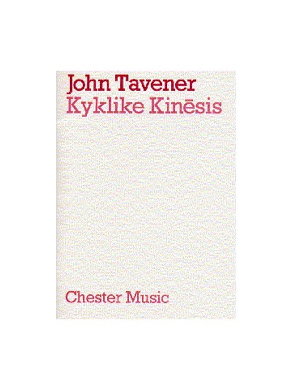 John Tavener: Kyklike Kinesis