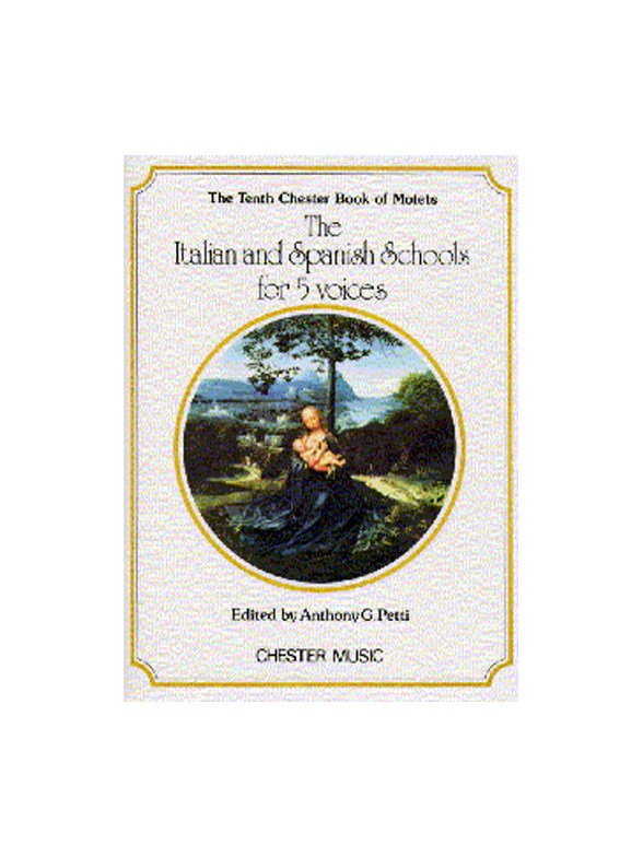 The Chester Book Of Motets Vol. 10: The Italian And Spanish Schools For 5 Voices