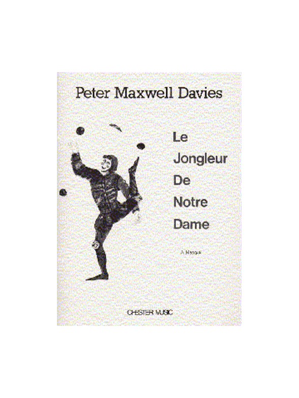 Peter Maxwell Davies: Le Jongleur De Notre Dame