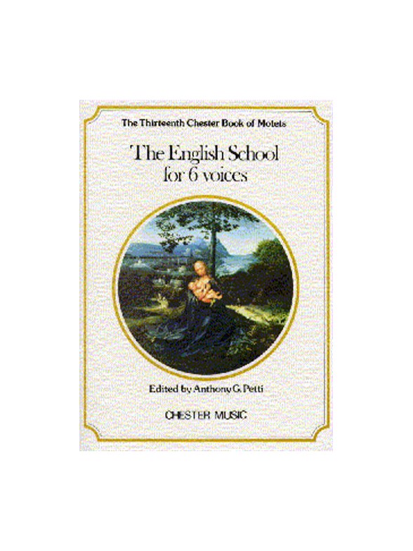The Chester Book Of Motets Vol. 13: The English School For 6 Voices