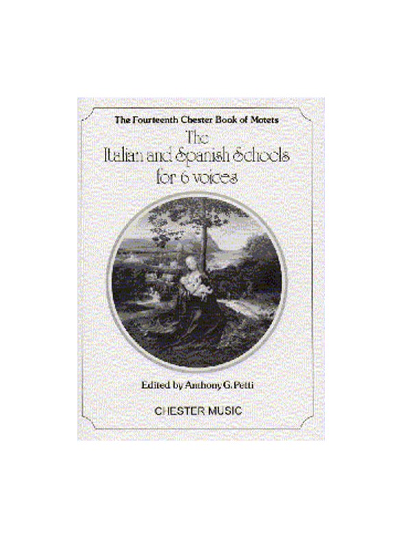 The Chester Book Of Motets Vol. 14: The Italian And Spanish Schools For 6 Voices