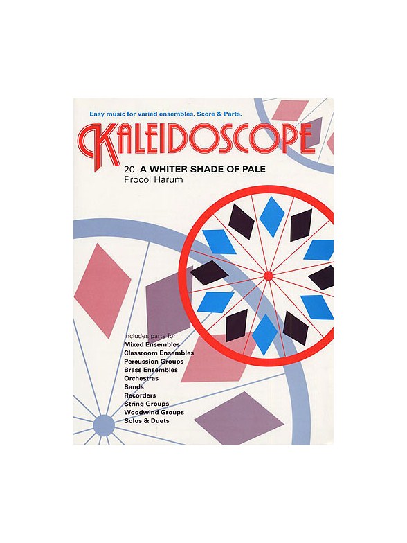 Kaleidoscope: A Whiter Shade Of Pale
