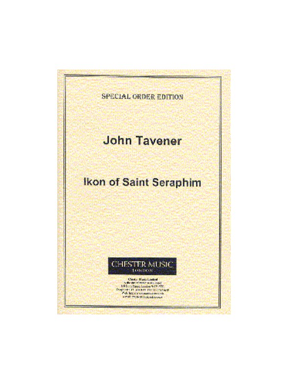 John Tavener: Ikon Of Saint Seraphim