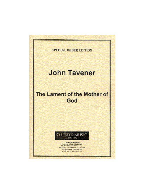 John Tavener: The Lament Of The Mother Of God