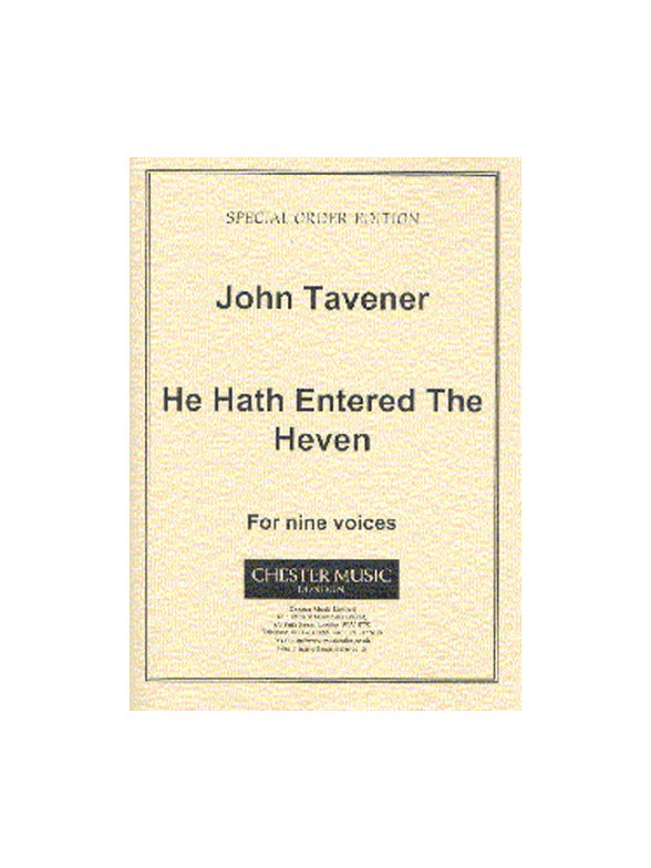 John Tavener: He Hath Entered The Heven