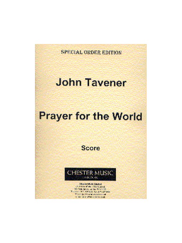 John Tavener: Prayer For The World