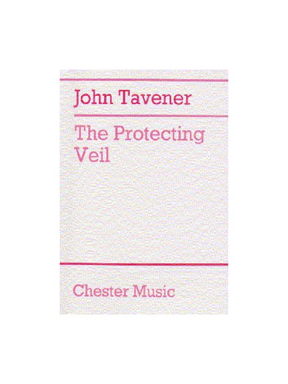 John Tavener: The Protecting Veil