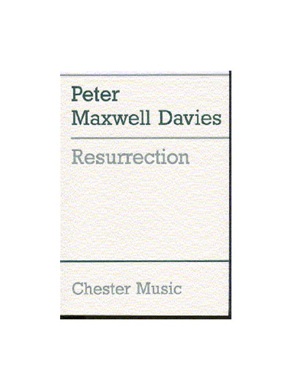 Peter Maxwell Davies: Resurrection