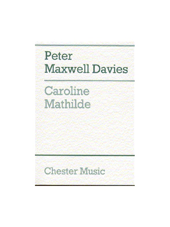 Peter Maxwell Davies: Caroline Mathilde (Full Score)