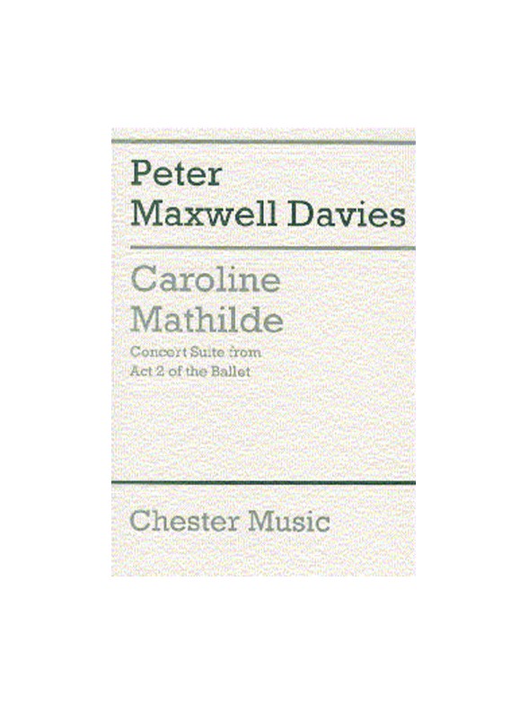 Peter Maxwell Davies: Caroline Mathilde Act 2 (Concert Suite) (Score)