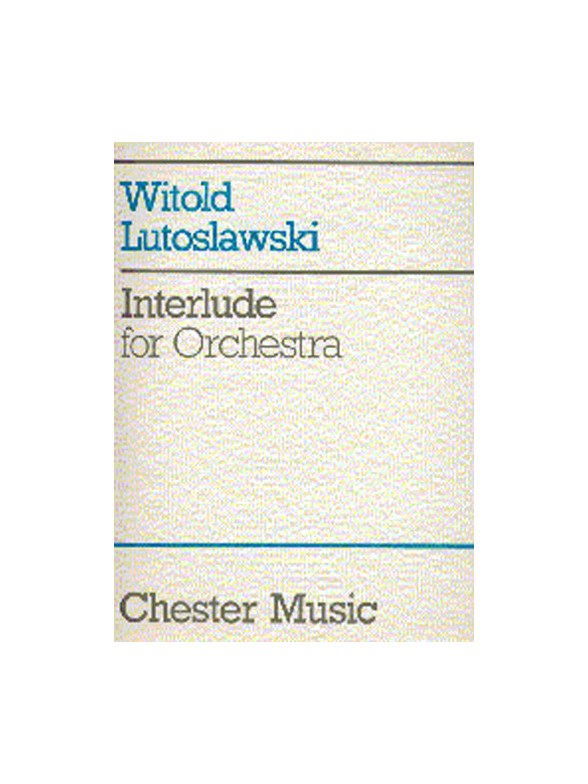 Witold Lutoslawski: Interlude For Orchestra