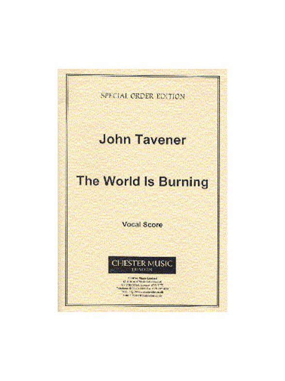 Tavener: The World Is Burning