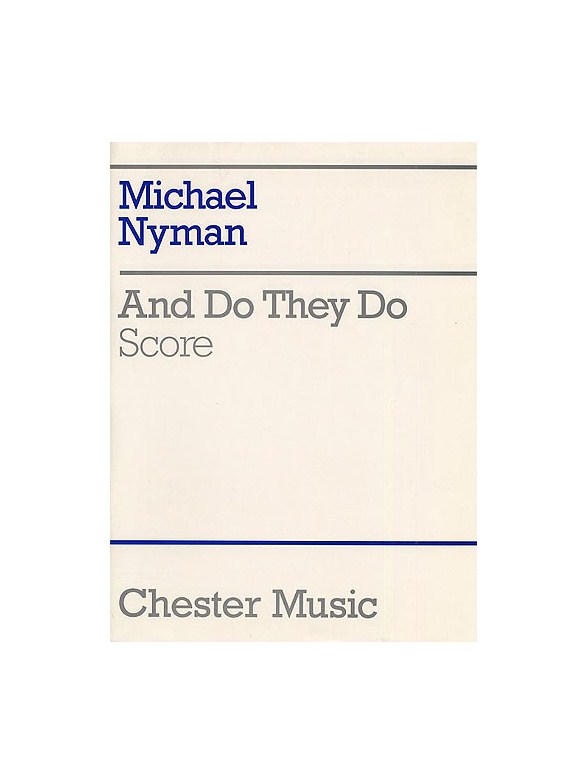 Michael Nyman: And Do They Do (Chamber Ensemble Score)