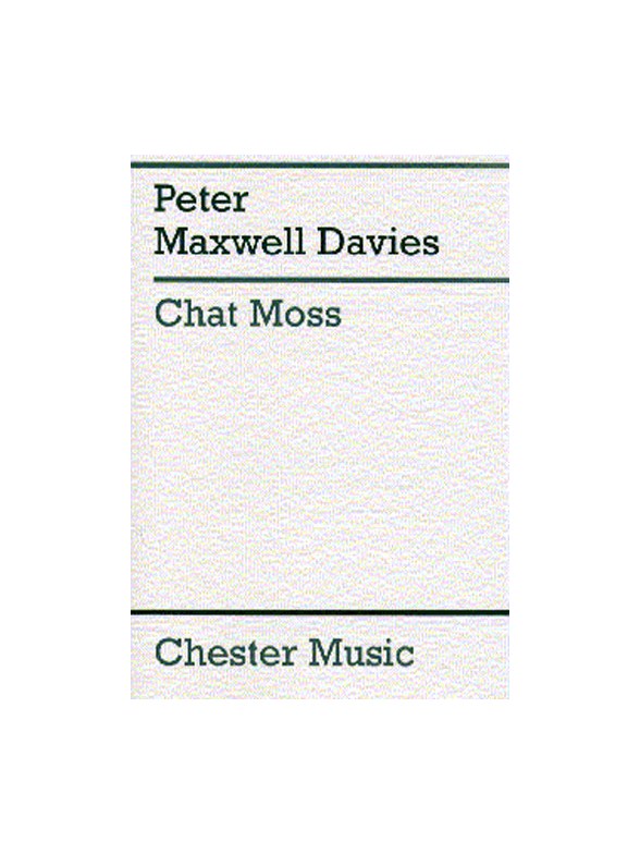 Peter Maxwell Davies: Chat Moss