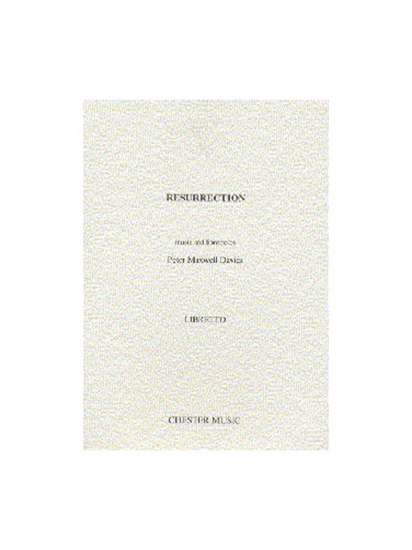 Peter Maxwell Davies: Resurrection Libretto