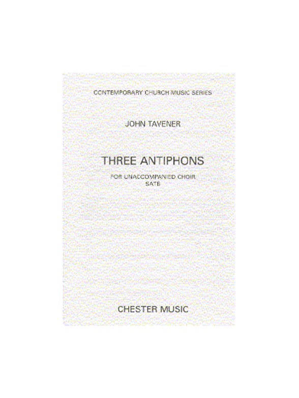 John Tavener: Three Antiphons