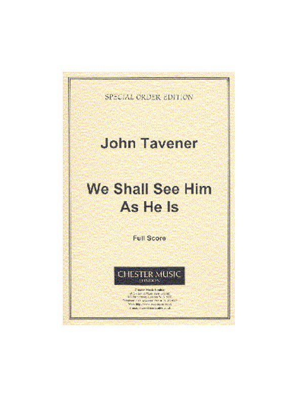 John Tavener: We Shall See Him As He Is (Score)