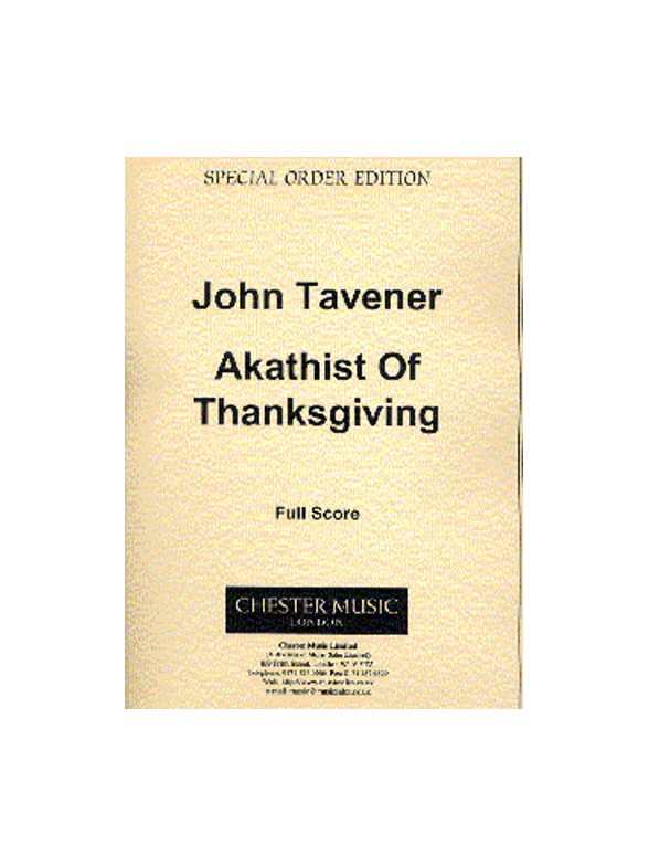 John Tavener: Akathist Of Thanksgiving