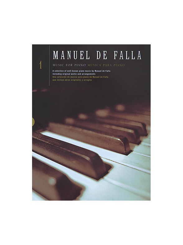 Manuel De Falla: Music For Piano Volume 1