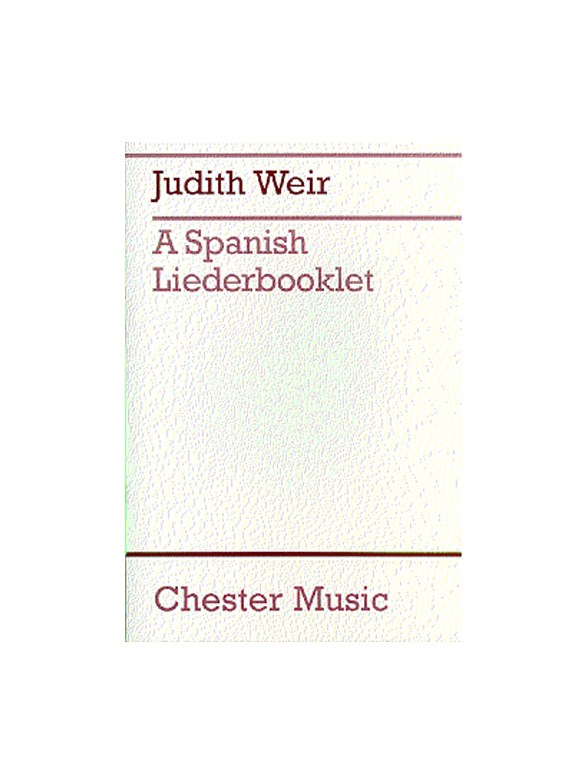 Judith Weir: A Spanish Liederbooklet