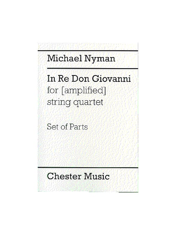 Nyman: In Re Don Giovanni For (Amplified) String Quartet