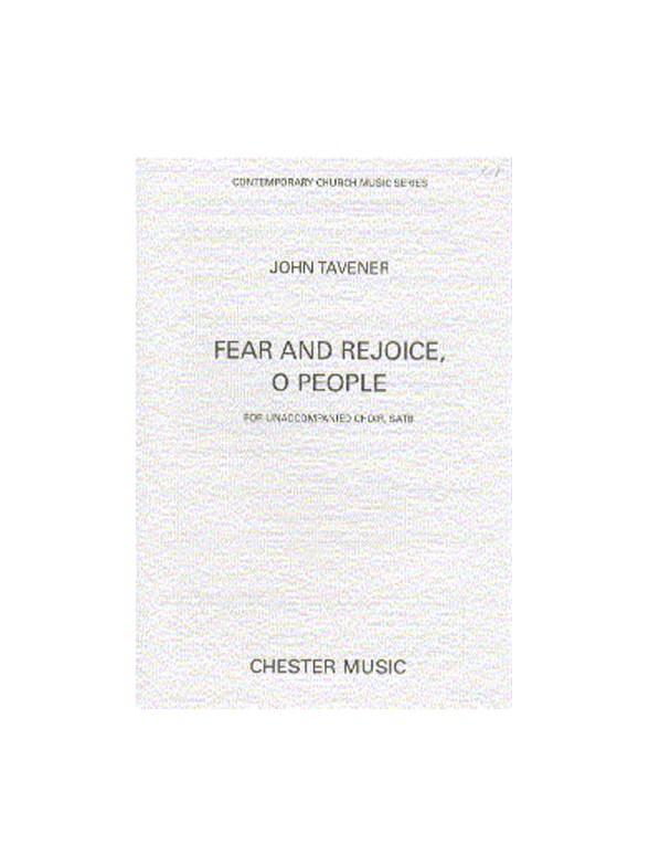 John Tavener: Fear And Rejoice, O People