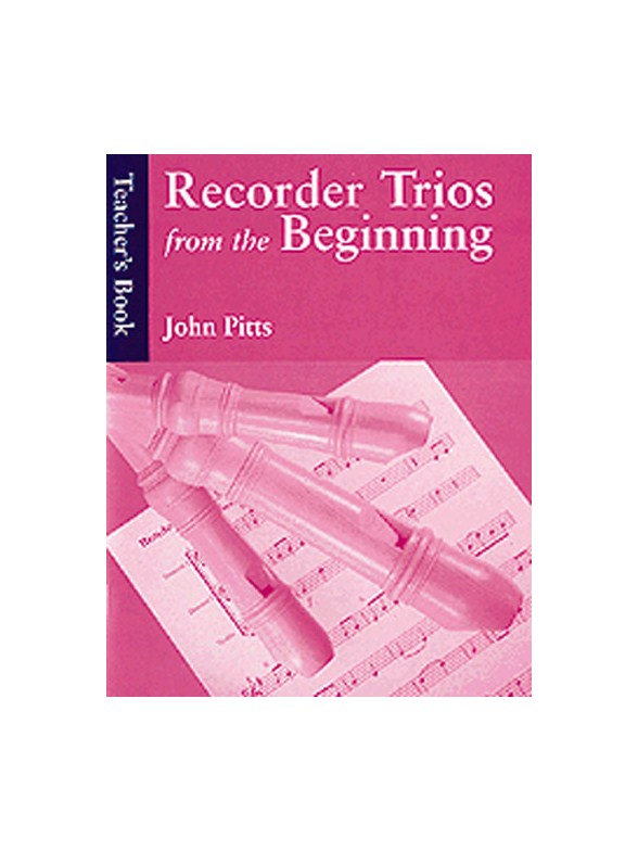 Recorder Trios From The Beginning: Teacher's Book