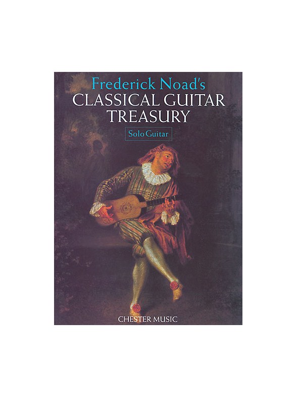 Frederick Noad's Classical Guitar Treasury: Solo Guitar