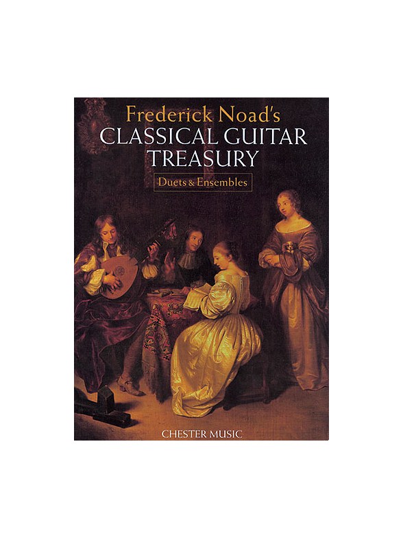 Frederick Noad's Classical Guitar Treasury: Duets And Ensembles