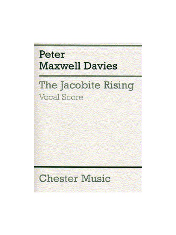 Peter Maxwell Davies: The Jacobite Rising (Vocal Score)