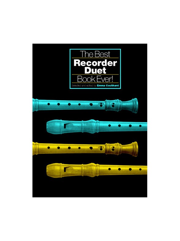 The Best Recorder Duet Book Ever!