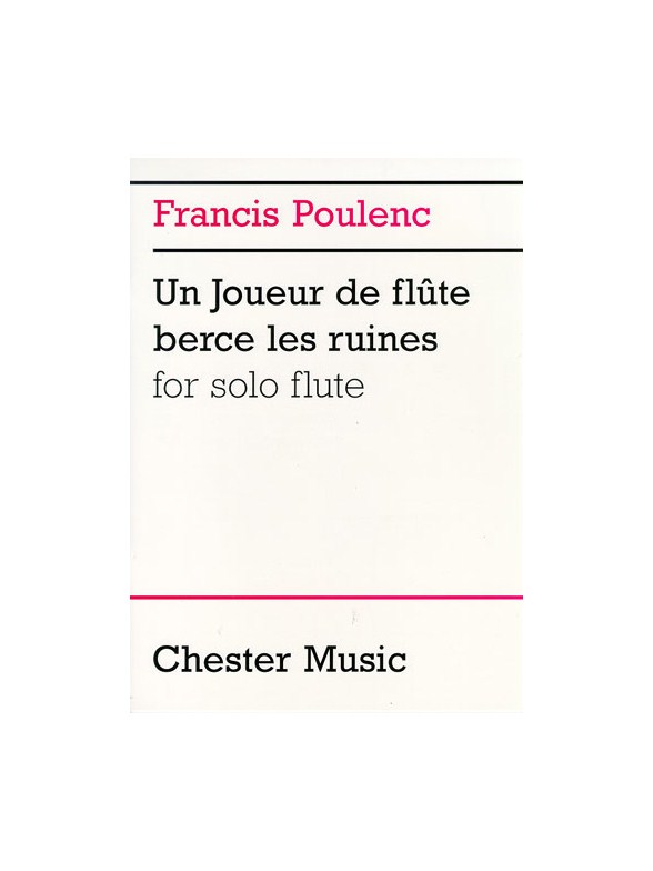 Francis Poulenc: Un Joueur De Flute Berce Les Ruines For Solo Flute