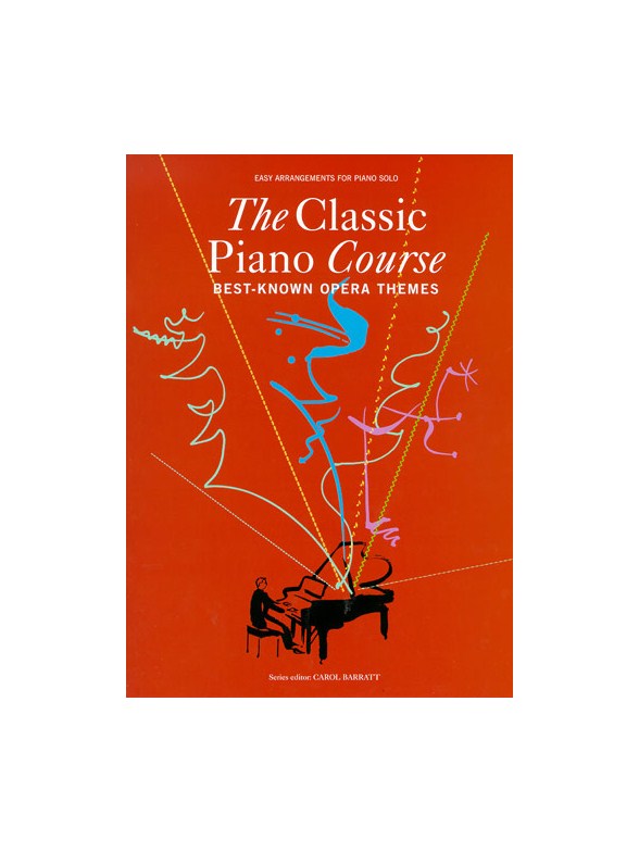 The Classic Piano Course: Best-Known Opera Themes
