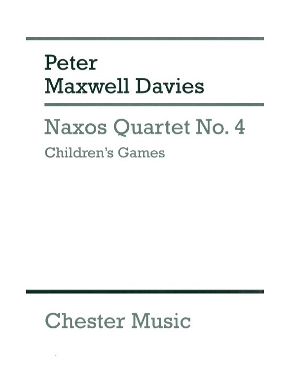 Peter Maxwell Davies: Naxos Quartet No.4 - Children's Games (Score)