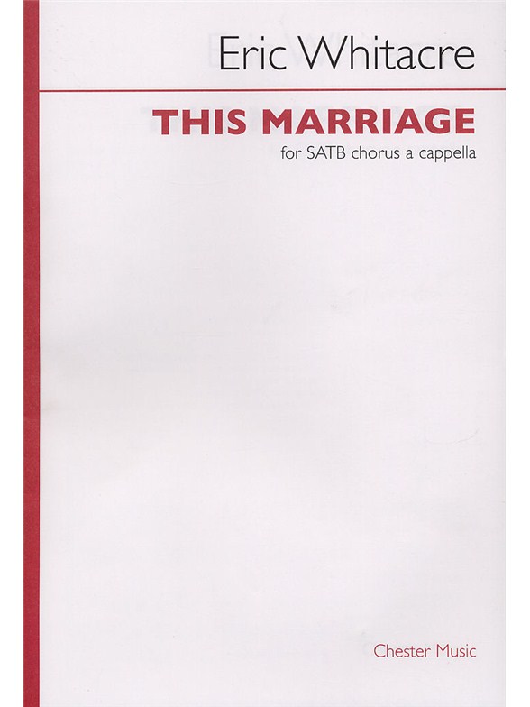 Eric Whitacre: This Marriage