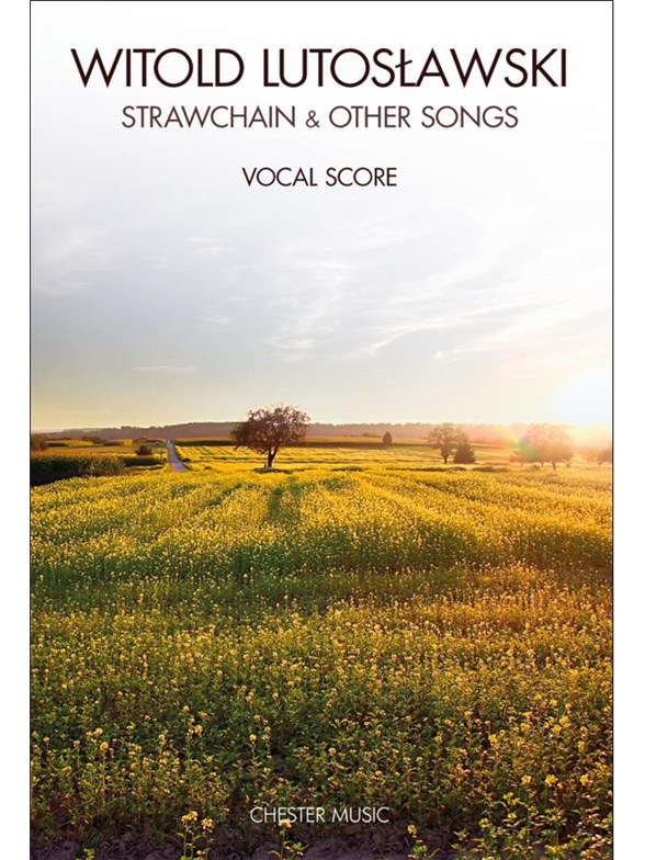 Lutos?awski: Strawchain & Other Songs