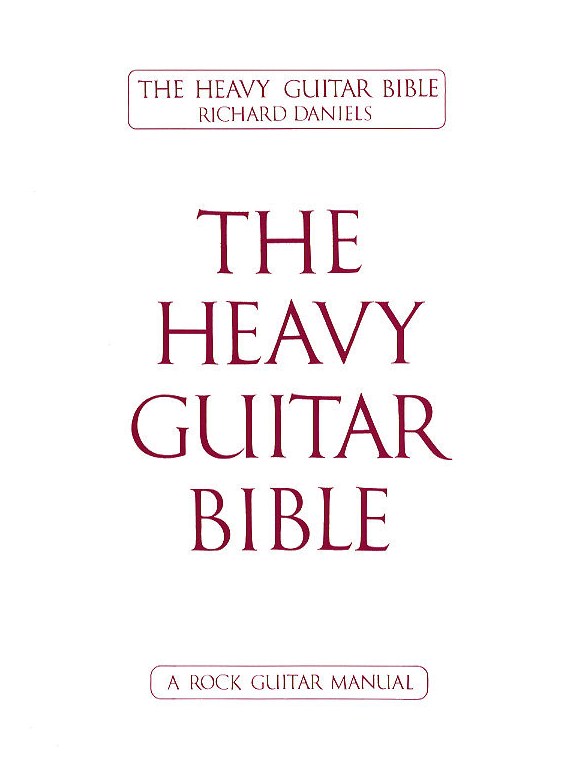 Richard Daniels: The Heavy Guitar Bible