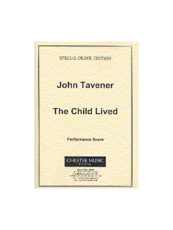 John Tavener: The Child Lived