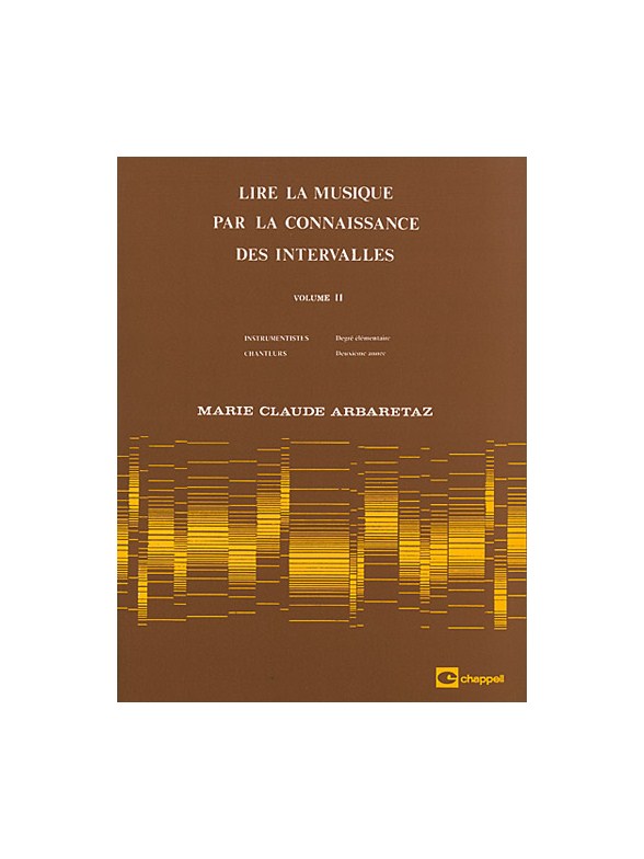 Marie Claude Arbaretaz: Lire La Musique Par La Connaissance Des Intervalles (Vol. 2)