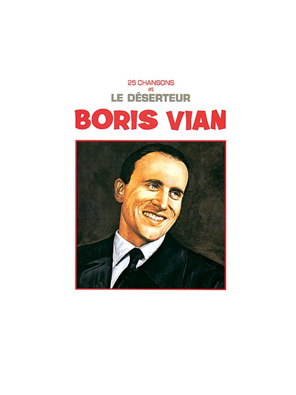 Boris Vian: 25 Chansons et Le Déserteur