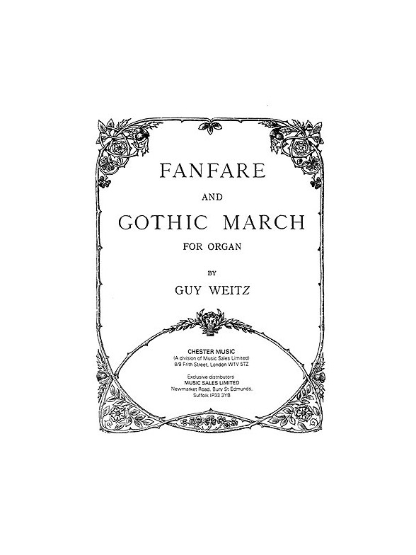 Guy Weitz: Fanfare And Gothic March For Organ