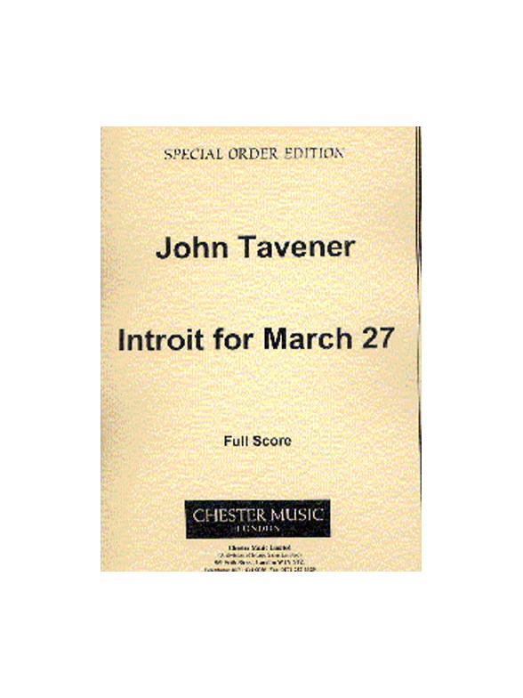 John Tavener: Introit For March 27