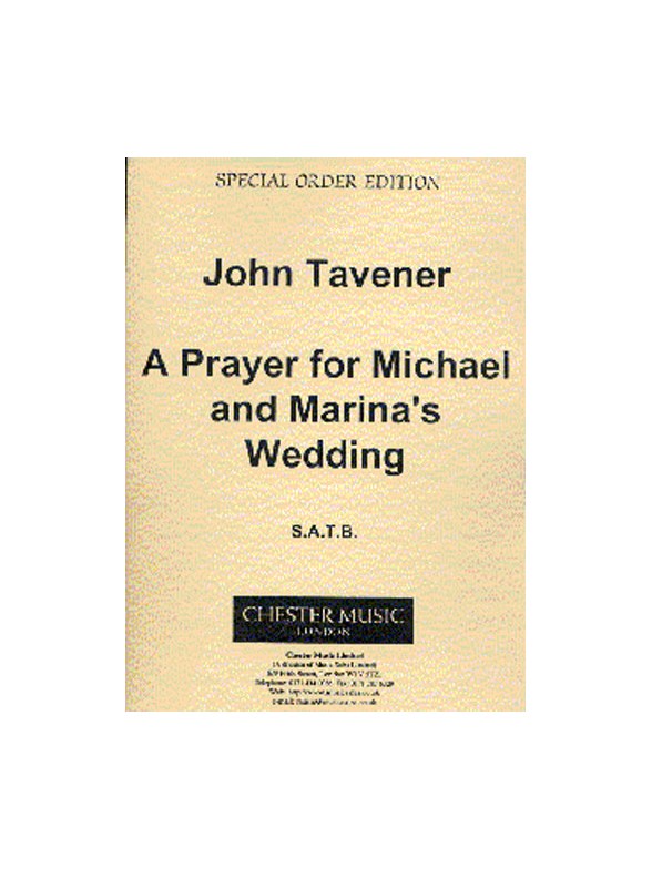 John Tavener: A Prayer For Michael And Marina's Wedding