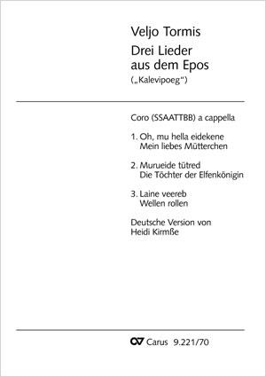 Veljo Tormis: Drei Lieder Aus Dem Epos : Kalevipoeg