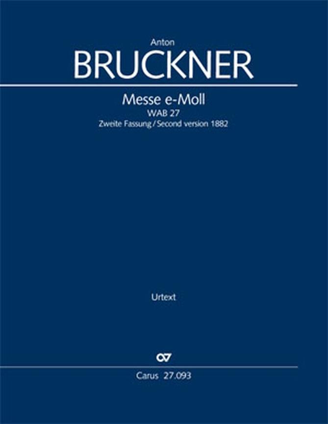 Mass In E Minor : 2nd Version 1882 - WAB 27