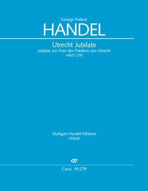 Utrecht Jubilate : O Be Joyful - HWV 279