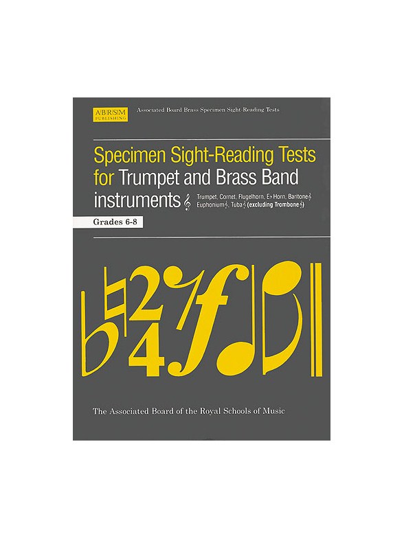 Specimen Sight-Reading Tests For Trumpet And Brass Band Instruments Grades 6-8