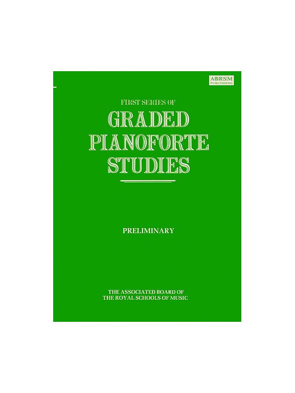 First Series Of Graded Pianoforte Studies: Preliminary