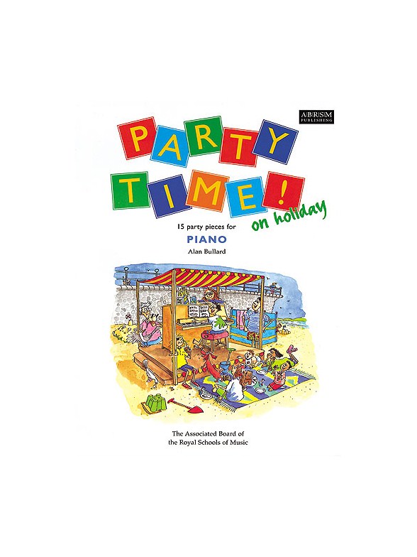 Alan Bullard: Party Time! On Holiday